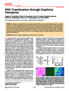 pubs.acs.org/NanoLett  DNA Translocation through Graphene Nanopores Gre´gory F. Schneider, Stefan W. Kowalczyk, Victor E. Calado, Gre´gory Pandraud, Henny W. Zandbergen, Lieven M. K. Vandersypen, and Cees Dekker*