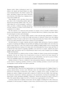 Chapter 1 Security Environment Surrounding Japan  Japanese waters, China is enhancing its bases of activities in the Spratly and Paracel Islands over which it has territorial disputes with ASEAN countries and others. And