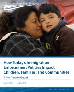 ASSOCIATED PRESS PHOTO/Lynne Sladky  How Today’s Immigration Enforcement Policies Impact Children, Families, and Communities A View from the Ground