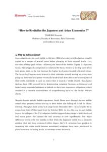 Policy Brief March, 2009 “How to Revitalize the Japanese and Asian Economies ?” YOSHINO Naoyuki Professor, Faculty of Economics, Keio University