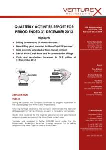 QUARTERLY ACTIVITIES REPORT FOR PERIOD ENDED 31 DECEMBER 2013 ASX Announcement ASX Code: VXR Released: 31 Jan 2014