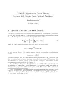 CS364A: Algorithmic Game Theory Lecture #6: Simple Near-Optimal Auctions∗ Tim Roughgarden† October 9, 