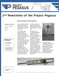 2 nd Newsletter of the Project Pegasus One month of progress INSIDE THIS ISSUE: One month of progress Modularity Outlook