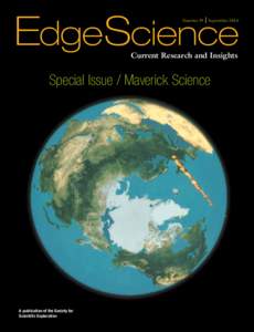 Edge Science Number 19    September 2014 Current Research and Insights  Special Issue / Maverick Science