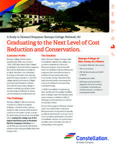 A Study in Demand Response: Ramapo College, Mahwah, NJ  Graduating to the Next Level of Cost Reduction and Conservation. Customer Profile
