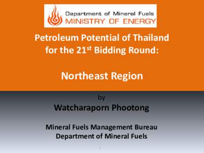 Petroleum Potential of Thailand for the 21st Bidding Round: Northeast Region by