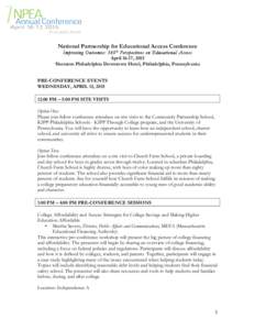 National Partnership for Educational Access Conference Improving Outcomes: 360° Perspectives on Educational Access April 16-17, 2015 Sheraton Philadelphia Downtown Hotel, Philadelphia, Pennsylvania PRE-CONFERENCE EVENTS