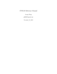 ITSM-R Reference Manual George Weigt [removed] November 11, 2013  Contents