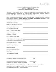 RevisedFRATERNITY & SORORITY SOCIAL EVENT NOTIFICATION FORM COKE DATE/NEW MEMBER ACTIVITES This form is to be used for all New Member social activities on or off campus (coke dates, walkouts, functions). If wa