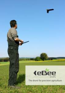 The drone for precision agriculture  4 good reasons to choose the eBee Ag