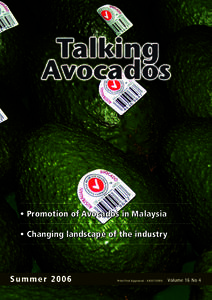 • Promotion of Avocados in Malaysia • Changing landscape of the industry Sum m e r  Print Post Approved
