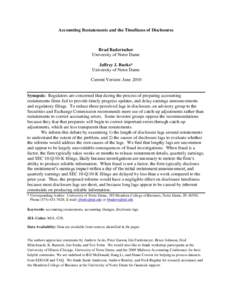 Accounting Restatements and the Timeliness of Disclosures  Brad Badertscher University of Notre Dame Jeffrey J. Burks* University of Notre Dame