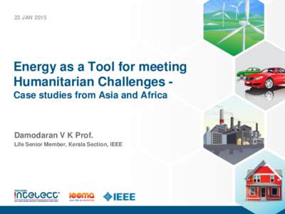 23 JANEnergy as a Tool for meeting Humanitarian Challenges Case studies from Asia and Africa  Damodaran V K Prof.