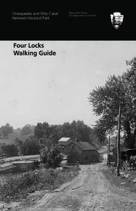 Chesapeake and Ohio Canal National Historical Park Four Locks Walking Guide