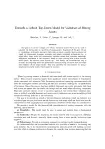 Towards a Robust Top-Down Model for Valuation of Mining Assets Blanchet, J., Dolan, C., Iyengar, G., and Lall, U. Abstract Our goal is to create a simple, yet robust, statistical model which can be used to