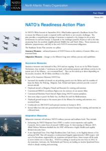 North Atlantic Treaty Organization Fact Sheet February 2015 NATO’s Readiness Action Plan At NATO’s Wales Summit in September 2014, Allied leaders approved a Readiness Action Plan
