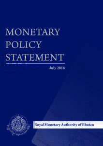 Monetary Policy StateMent JulyRoyal Monetary Authority of Bhutan