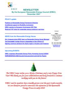 NEWSLETTER By the European Renewable Energy Council (EREC) December 2007 POLICY update Position on Renewable Energy Framework Directive Conditional support to Flexibility mechanism