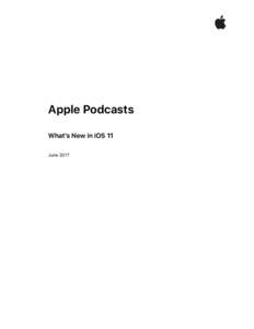    Apple Podcasts   What’s New in iOS 11   June 2017