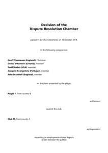 Decision of the Dispute Resolution Chamber passed in Zurich, Switzerland, on 16 October 2014,  in the following composition: