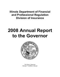 Illinois Department of Financial  and Professional Regulation  Division of Insurance  2008 Annual Report  to the Governor 