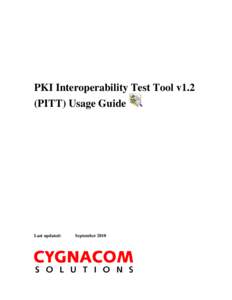 PKI Interoperability Test Tool v1.2 (PITT) Usage Guide Last updated:  September 2010