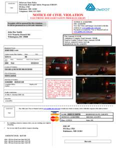 Delaware State Police Electronic Red Light Safety Program (ERLSP) PO Box 1783 Baltimore, MDTelephone: (