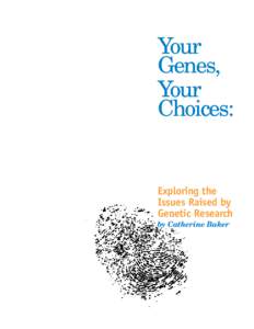 Your Genes, Your Choices:  Exploring the