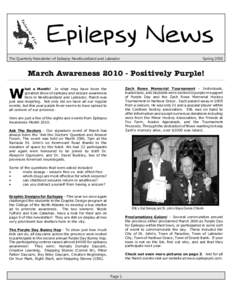 Epilepsy News The Quarterly Newsletter of Epilepsy Newfoundland and Labrador Spring[removed]March Awareness[removed]Positively Purple!
