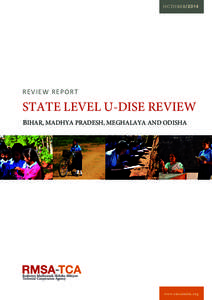 OCTOBER[removed]REVIEW REPORT STATE LEVEL U-DISE REVIEW BIHAR, MADHYA PRADESH, MEGHALAYA AND ODISHA