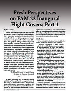 Fresh Perspectives on FAM 22 Inaugural Flight Covers; Part 1 by Ken Lawrence Thus in Pan American Airways we were provided an important instrument which our military could alter
