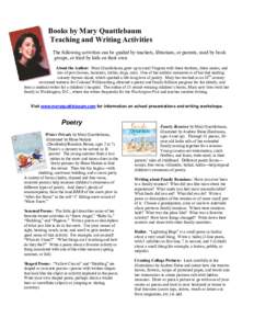 Books by Mary Quattlebaum  Teaching and Writing Activities  The following activities can be guided by teachers, librarians, or parents, used by book  groups, or tried by kids on their own.  