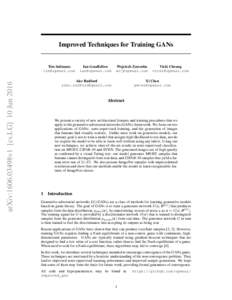 Improved Techniques for Training GANs  arXiv:1606.03498v1 [cs.LG] 10 Jun 2016 Tim Salimans 