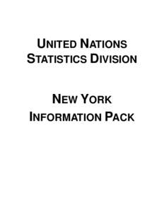 UNITED NATIONS STATISTICS DIVISION NEW YORK INFORMATION PACK  N EW YORK I NFORMATION PACK