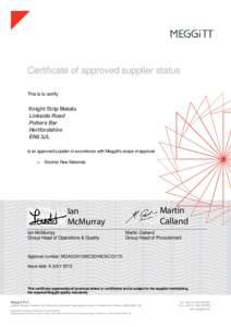 Certificate of approved supplier status This is to certify Knight Strip Metals Linkside Road Potters Bar