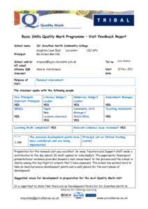 Basic Skills Quality Mark Programme – Visit Feedback Report School name Sir Jonathan North Community College  Principal: