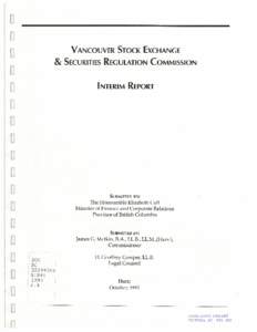 Interim report Vancouver Stock Exchange & Securities Regulation Commission ; submitted to the Honourable Elizabeth Cull, Minister of Finance and Corporate Relations, Province of British Columbia ; submitted by James G. Matkin