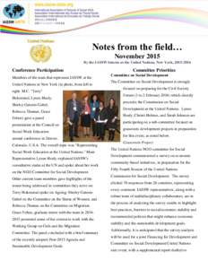 Notes from the field… November 2015 By the IASSW Interns at the United Nations, New York, Conference Participation Members of the team that represents IASSW at the
