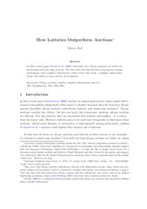 How Lotteries Outperform Auctions∗ Olivier Bos† Abstract In their recent paper Goeree et aldetermine that all-pay auctions are better for fundraising activities than lotteries. We show that the introduction 