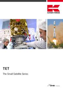 TET The Small Satellite Series TET - a family of SATELLITes TET-X & TET-XL Platforms