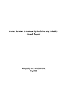Armed Services Vocational Aptitude Battery (ASVAB): Hawaii Report Analysis by The Education Trust July 2011