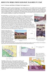 REDUCING RISKS FROM GEOLOGIC HAZARDS IN UTAH Gary E. Christenson and Michael D. Hylland, Utah Geological Survey Problem: Geologic hazards are natural geologic processes and conditions that pose a risk to humans and their