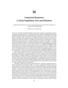 26 Long-term Response: 2. Finite Population Size and Mutation Adaptation depends on how the various evolutionary processes shape variation in populations — Barton and PartridgeDraft Version 11 August 2014