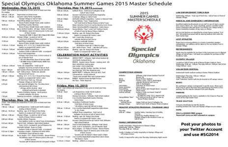 Special Olympics Oklahoma Summer Games 2015 Master Schedule Wednesday, May 13, 2015 Coach - Have athletes @ competition 45 min. prior to listed start time for staging 8:00 am - 5:00 pm