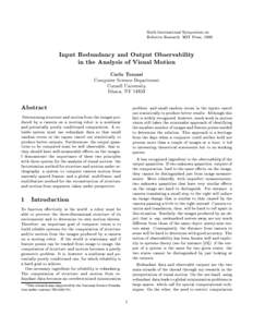 Sixth International Symposium on Robotics Research, MIT Press, 1993 Input Redundancy and Output Observability in the Analysis of Visual Motion Carlo Tomasi