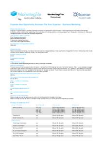 MarketingFile Datasheet Experian New Opportunity Business File from Experian - Business Marketing About the list owner: Experian is a global leader in providing information solutions to organisations and consumers. It he