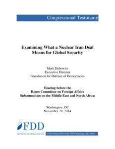 Congressional Testimony  Examining What a Nuclear Iran Deal Means for Global Security  Mark Dubowitz