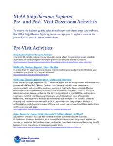 NOAA Ship Okeanos Explorer Pre- and Post- Visit Classroom Activities To ensure the highest quality educational experience from your tour onboard the NOAA Ship Okeanos Explorer, we encourage you to explore some of the pre