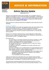 Advice Service Update September 2014 Welcome to the September Advice Service Update, this is compiled to keep you updated on information of use to community transport organisations. Advice Service Update will be publishe
