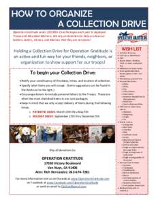 HOW TO ORGANIZE A COLLECTION DRIVE Operation Gratitude sends 100,000+ Care Packages each year to deployed Troops and Wounded Warriors. We rely on donations to help us show our Soldiers, Sailors, Airmen, and Marines that 